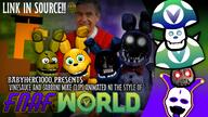 animated artist:babyherc1000 game:Fnaf_World game:five_nights_at_freddy's streamer:jabroni_mike streamer:joel streamer:vinny // 1270x714 // 984.5KB