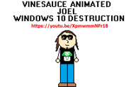 streamer:joel vinesauce_animated windows_destruction // 638x411 // 6.8KB
