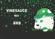 brb streamer:vinny vinesauce vineshroom // 2100x1500 // 1.3MB